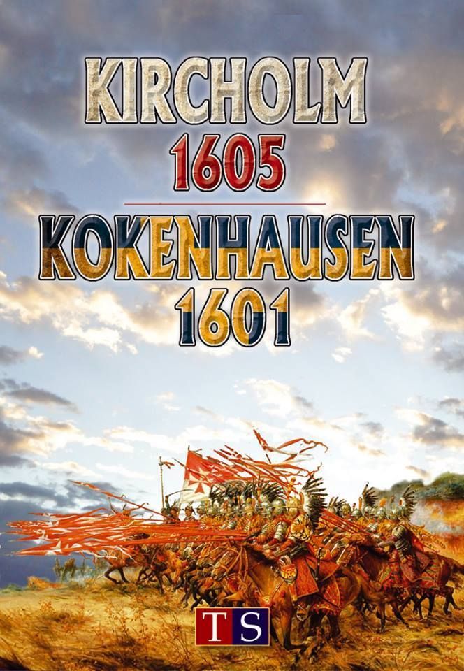 Kircholm 1605, Kokenhausen 1601 (2016)
