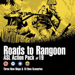 ASL Action Pack #19: Roads to Rangoon