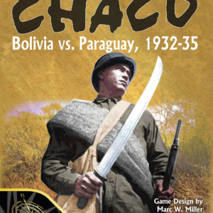 Chaco: Bolivia vs. Paraguay, 1932-35