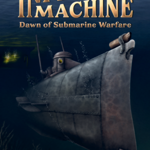 Infernal Machine: Dawn of Submarine Warfare