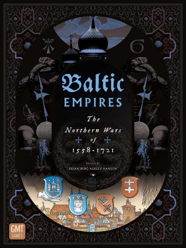 Baltic Empires: The Northern Wars of 1558-1721